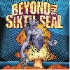 Beyond The Sixth Seal