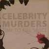 Celebrity Murders