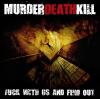 Murder Death Kill